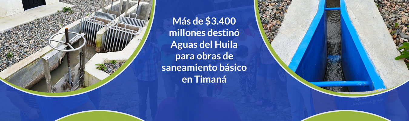 Mas de $3.400 millones destino Aguas del Huila para obras de saneamiento basico en Timana