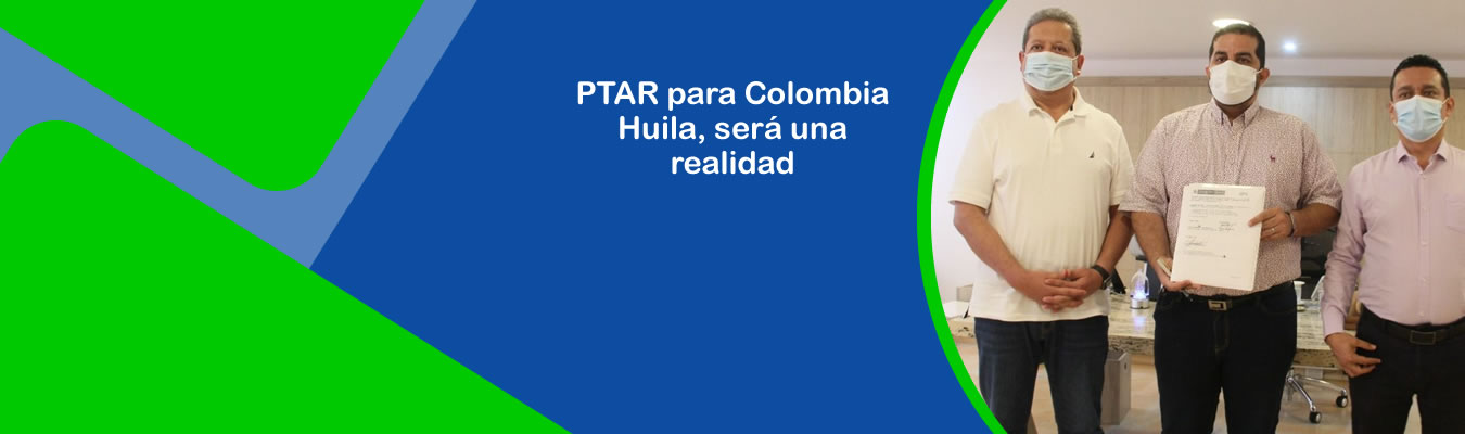 PTAR para Colombia Huila, sera una realidad