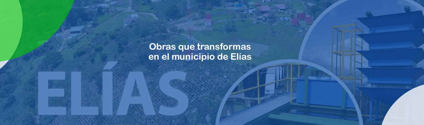 Obras que transforman la vida de miles de personas en el municipio de Elias